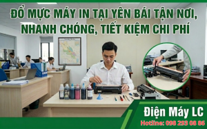 Đổ Mực Máy In Tại Yên Bái Tận Nơi, Nhanh Chóng, Tiết Kiệm Chi Phí 